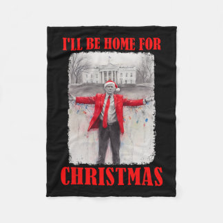 Trump in Santa Hat Ik zal thuis zijn voor kerstple Fleece Deken