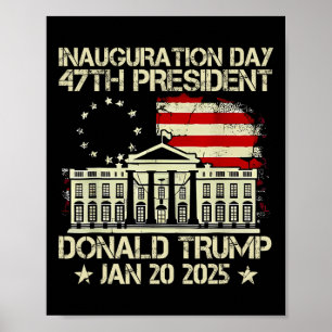 Trump Inauguration Day 2025 47e Amerikaanse Presid Poster