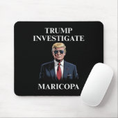 Trump Investigate Maricopa 2  Muismat (Met muis)
