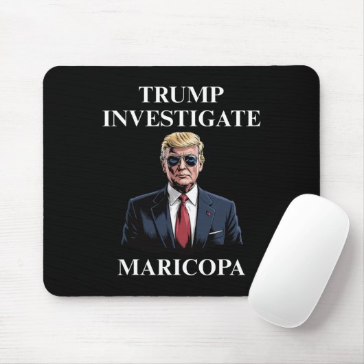 Trump Investigate Maricopa 2  Muismat (Met muis)