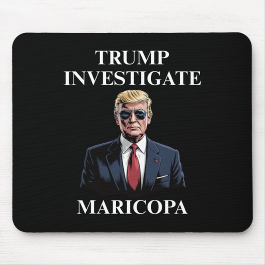 Trump Investigate Maricopa 2  Muismat (Voorkant)
