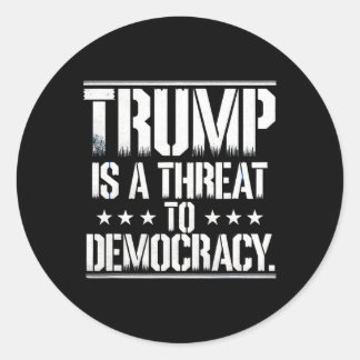 Trump Is A Threat To Democracy Ronde Sticker