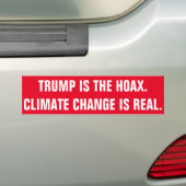 TRUMP IS DE HOAX. DE KLIMAATVERANDERING IS ECHT. BUMPERSTICKER (Op auto)