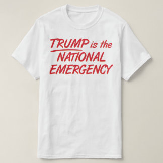 Trump is de nationale noodtoestand t-shirt