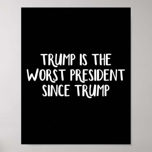 Trump Is De Slechtste President Sinds Trump 2 Poster (Voorkant)