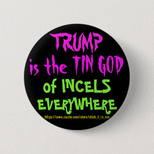 TRUMP IS DE TINNEN GOD DIE OVERAL WORDT GEÏNSPIREE RONDE BUTTON 5,7 CM