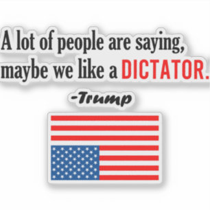 Trump is een Amerikaanse dictator in nood Sticker