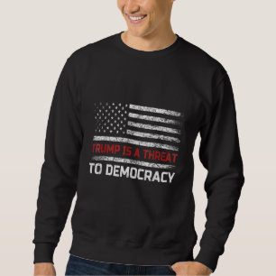 Trump is een bedreiging voor de democratie VS Vlag Trui