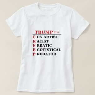 Trump is een Creep Predator Con Artist President T-shirt