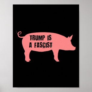 Trump Is Een Fascist Binnen Varkenspictogram Poster