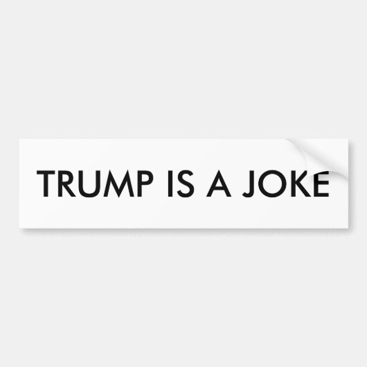 Trump is een grap bumpersticker (Voorkant)