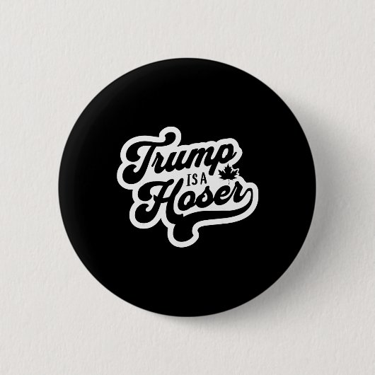 Trump Is Een Hoser Grappige Maple Leaf Canada Cana Ronde Button 5,7 Cm (Voorkant)