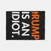 Trump Is Een Idioot  Fleece Deken (Voorkant (Horizontaal))