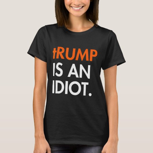 Trump Is Een Idioot T-shirt (Voorkant)