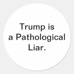 Trump is een pathologische leugenaar. Hankamer Art Ronde Sticker