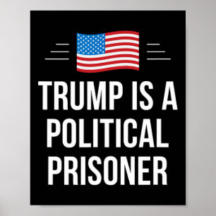 Trump Is Een Politieke Gevangene - Poster