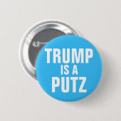 Trump is een Putz-toets Ronde Button 5,7 Cm (Voorkant /achterkant)