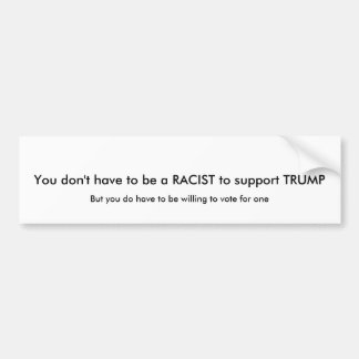 Trump is een racist bumpersticker