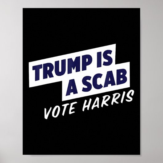 Trump is een SCAB - Stem Harris 2024 2 Poster (Voorkant)