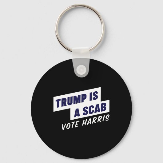 Trump is een Scab - Stem Harris 2024 Sleutelhanger (Voorkant)