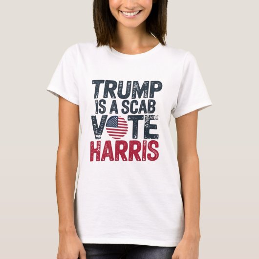 TRUMP IS EEN SCAB-STEM VAN HARRIS T-SHIRT (Voorkant)