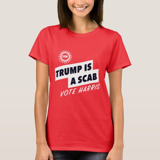 Trump is een Scab T-shirt (Voorkant)
