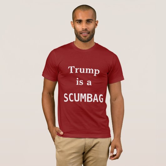 Trump is een SCUMBAG t-shirt (Voorkant volledig)