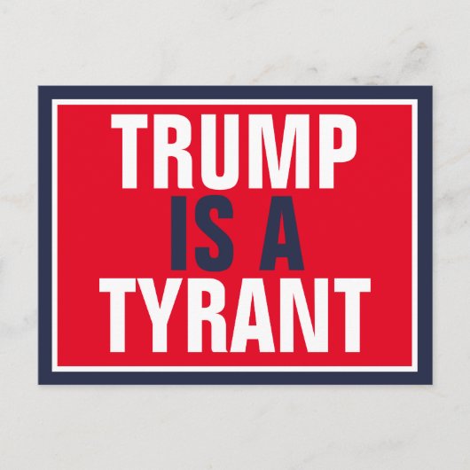 Trump is een Tyrant GOP Politics Briefkaart (Voorkant)