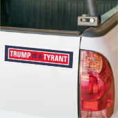Trump is een Tyrant GOP Politics Bumpersticker (Op Truck)