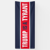 Trump is een Tyrant GOP Politics Spandoek (Verticaal)