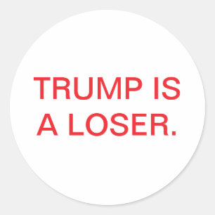 TRUMP IS EEN VERLIEZER Hankamer Artjunkhaus REDD D Ronde Sticker