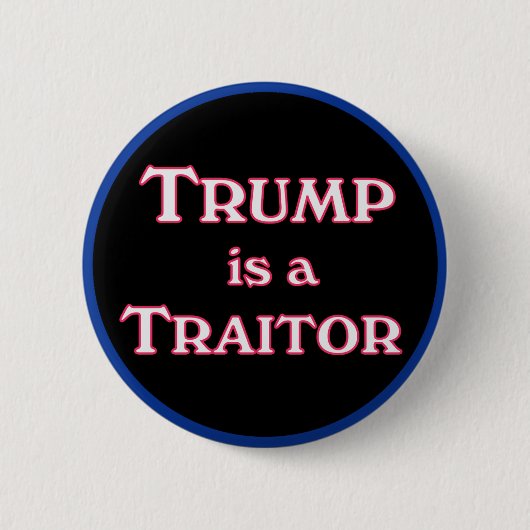 Trump is een verrader anti-Trump pinback Ronde Button 5,7 Cm (Voorkant)