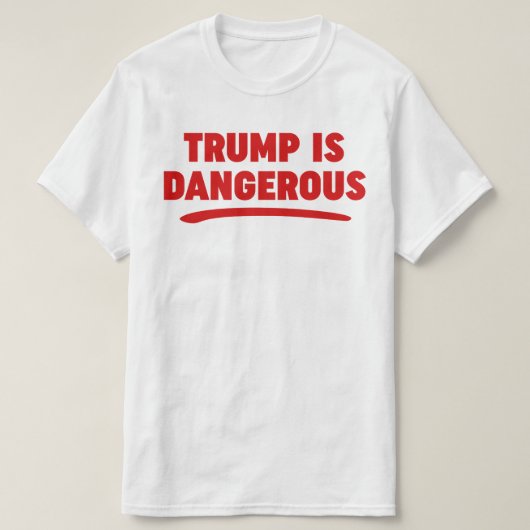 Trump is gevaarlijk 2016 T-shirt (Design voorkant)