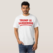 Trump is gevaarlijk 2016 T-shirt (Voorkant volledig)