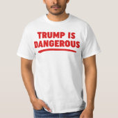 Trump is gevaarlijk 2016 T-shirt (Voorkant)