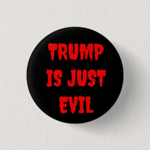 TRUMP IS GEWOON SLECHT, EEN BUTTON