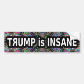 Trump is Insane Bumper Sticker (Voorkant)