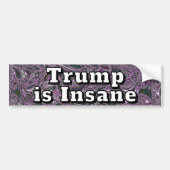 Trump is Insane Bumpersticker (Voorkant)