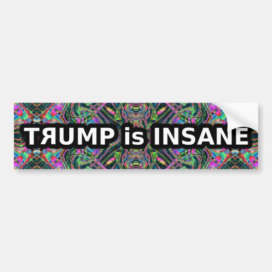 Trump is insane bumpersticker (Voorkant)