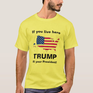 Trump is jouw president! t-shirt