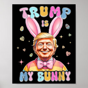 Trump is mijn grappige konijn Trump Bunny Easter E Poster