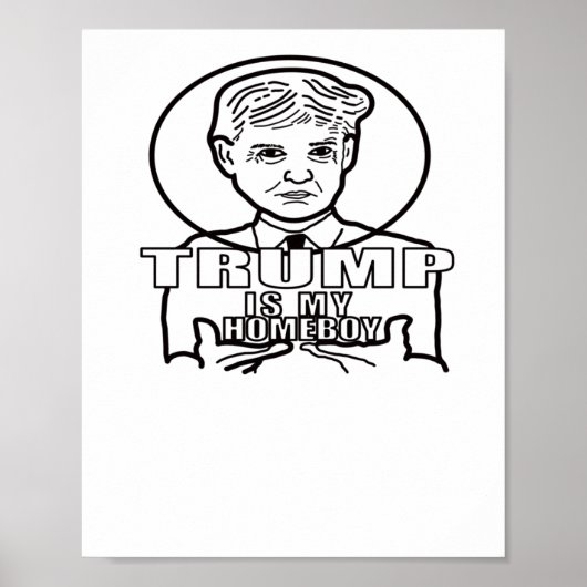 Trump is mijn homeboy. poster (Voorkant)