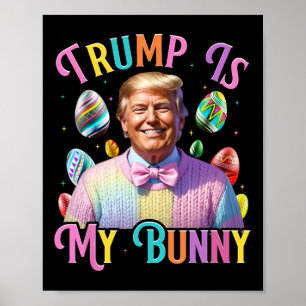Trump Is Mijn Konijn Lenteljacht Eieren Maken Pase Poster