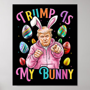 Trump Is Mijn Konijn Lenteljacht Eieren Maken Pase Poster
