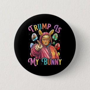 Trump Is Mijn Konijn Lenteljacht Eieren Maken Pase Ronde Button 5,7 Cm