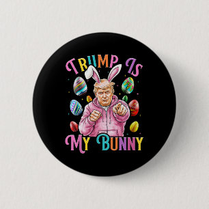 Trump Is Mijn Konijn Lenteljacht Eieren Maken Pase Ronde Button 5,7 Cm