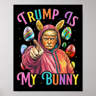 Trump is mijn konijnenjacht eieren maken paasgroen poster