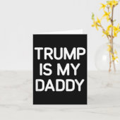 Trump is mijn papa, grappig, grappen, sarcastisch kaart (Gele Bloem)