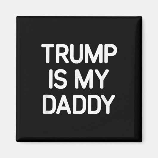 Trump is mijn papa, grappig, grappen, sarcastisch magneet (Voorkant)