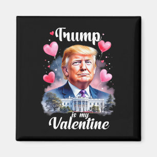 Trump is mijn Valentijn Funny Patriotic Valentijns Magneet
